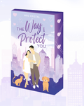 The Way I Protect You (Undercover Hearts 1)